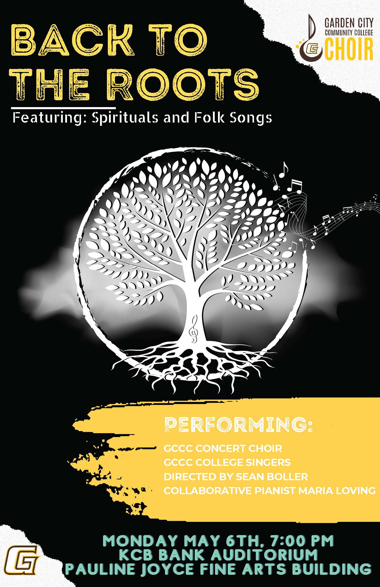 Choir Concert "Back to the Roots" – Monday, May 6th at 7 PM Featuring spiritual and folk songs performed by GCCC Concert Choir and GCCC College Singers. Directed by Sean Boller. Collaborative Pianist: Maria Loving. Choir Concert "Back to the Roots" – Monday, May 6th at 7 PM Featuring spiritual and folk songs performed by GCCC Concert Choir and GCCC College Singers. Directed by Sean Boller. Collaborative Pianist: Maria Loving.