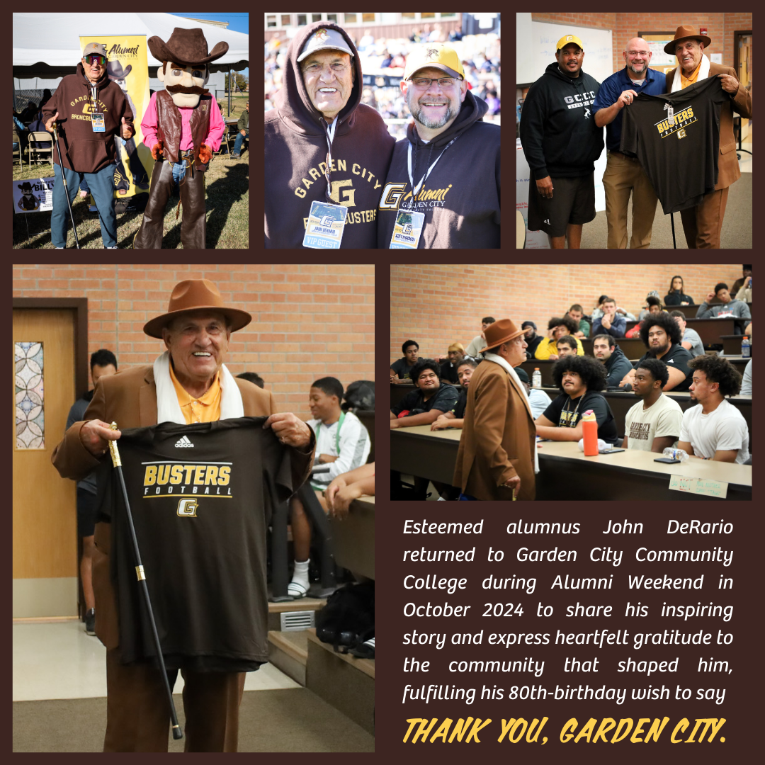Current photos John with the wording: Esteemed alumni John DeRario returned to GCCC during Alumni Weekend in October 2024 to share his inspiring story and express heartfelt gratitude to the community that shaped him, fulfilling his 80th-birthday wish to say THANK YOU, GARDEN CITY.
