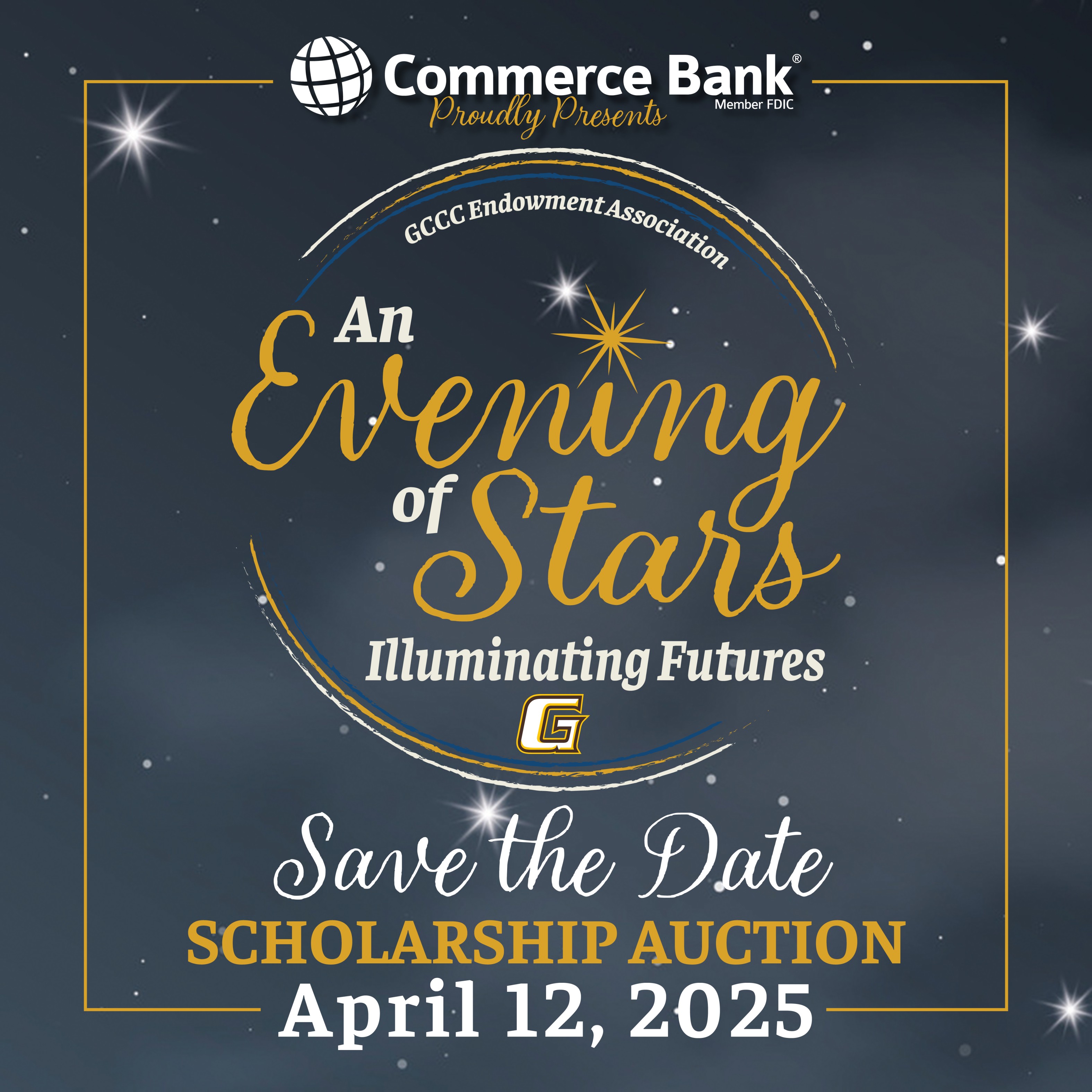 The Garden City Community College (GCCC) Endowment Association is excited to announce Commerce Bank as the presenting sponsor for the 47th Annual Scholarship Auction. This highly anticipated event will take place on Saturday, April 12, 2025, at 6:00 PM, at the Finney County Fairgrounds. Themed “An Evening of Stars: Illuminating Futures,” The Garden City Community College (GCCC) Endowment Association is excited to announce Commerce Bank as the presenting sponsor for the 47th Annual Scholarship Auction. This highly anticipated event will take place on Saturday, April 12, 2025, at 6:00 PM, at the Finney County Fairgrounds. Themed “An Evening of Stars: Illuminating Futures,”