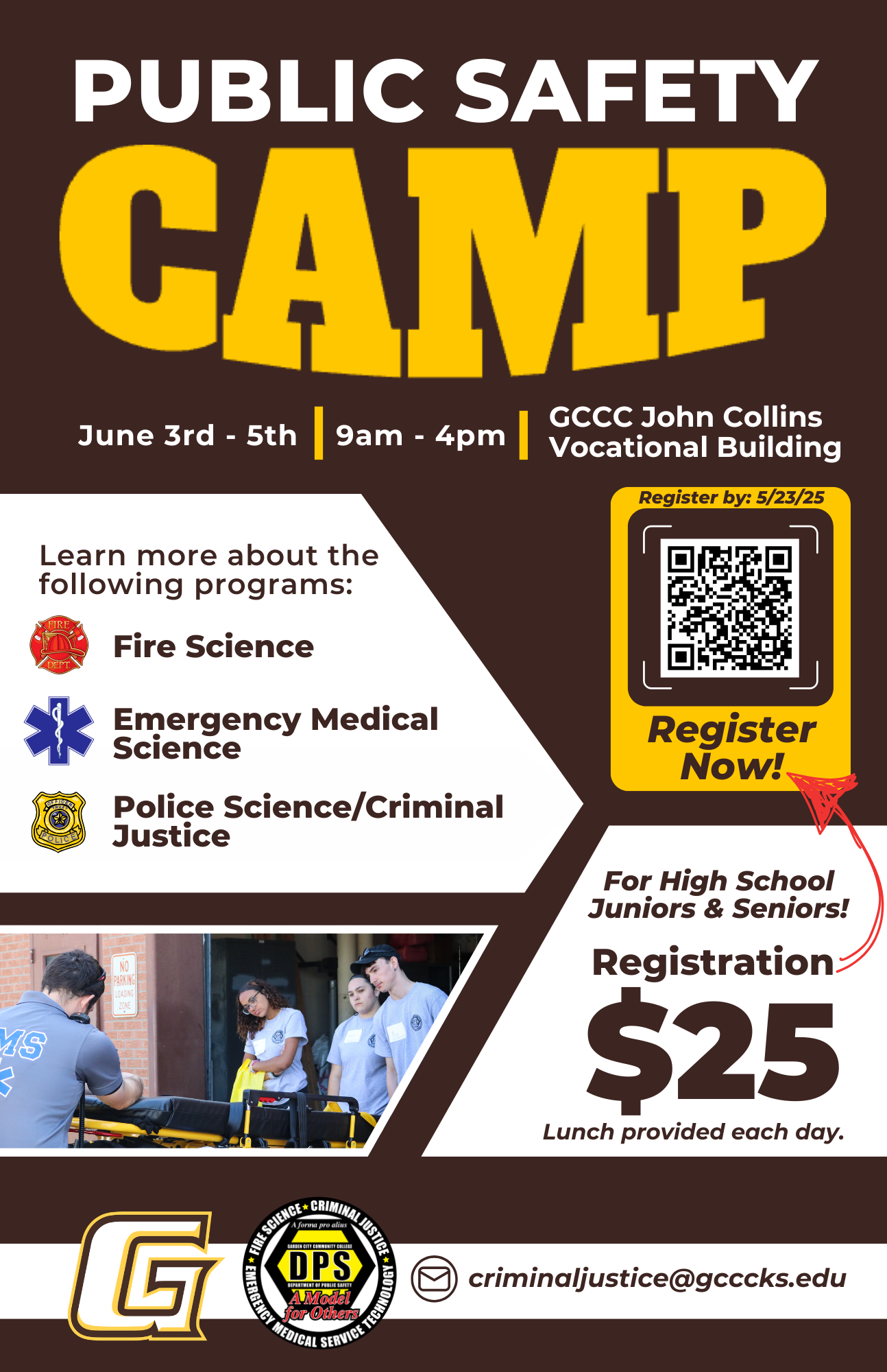 The Garden City Community College (GCCC) Department of Public Safety (DPS) invites high school juniors and seniors to participate in a dynamic three-day summer camp from June 3-5, 2025. This experience will provide students with hands-on opportunities to explore career paths in Fire Science, Emergency Medical Science, and Police Science/Criminal Justice.  The camp will take place on the GCCC campus from 9 a.m. to 4 p.m. Daily lunch will be provided for all participants. Registration is $25, and the deadline to sign up is May 23, 2025. Interested students can register online at: https://gcccks.formstack.com/forms/public_safety_camp_2025.  For more information, please contact the GCCC Department of Public Safety at criminal.justice@gcccks.edu.
