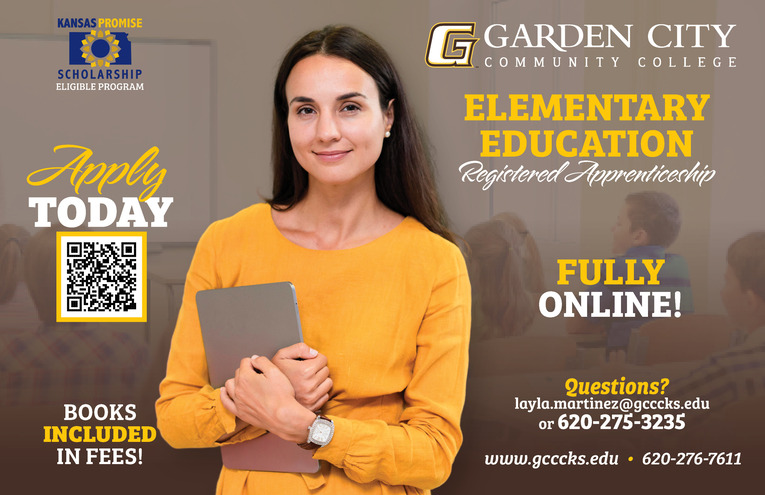 Elementary Education Apply Today Books Included Contact Layla Martinez at layla.martinez@gcccks.edu or 620-275-3235