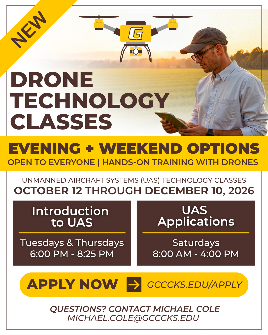 Drone Technology Classes at Garden City Community College. Evening and weekend UAS training opportunities available October 12 through December 10, 2026. Courses include Introduction to UAS and UAS Applications. Apply at gccccks.edu/apply.